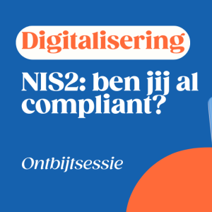 NIS2-ontbijtsessie: de routes naar compliance in België